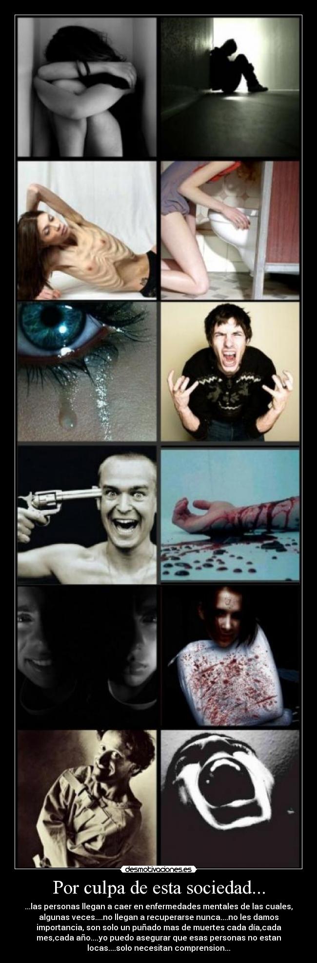 Por culpa de esta sociedad... -