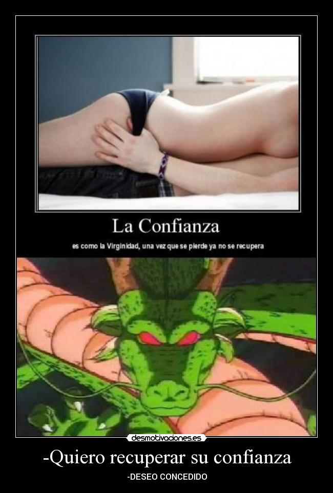 -Quiero recuperar su confianza -