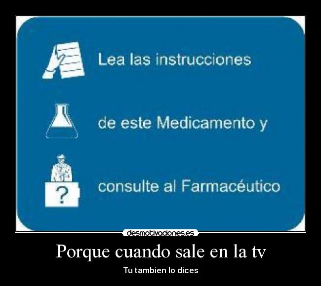 Porque cuando sale en la tv - Tu tambien lo dices