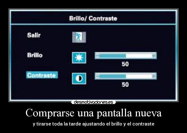 Comprarse una pantalla nueva -