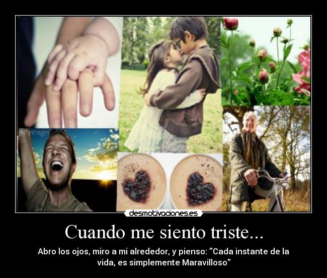Cuando me siento triste... -