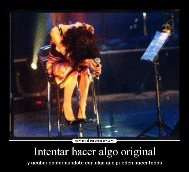 Intentar hacer algo original - 