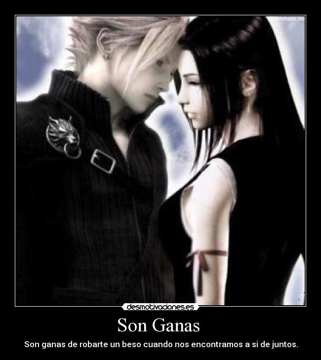 Son Ganas  - Son ganas de robarte un beso cuando nos encontramos a si de juntos.