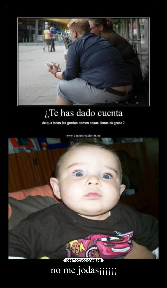 no me jodas¡¡¡¡¡¡ - 