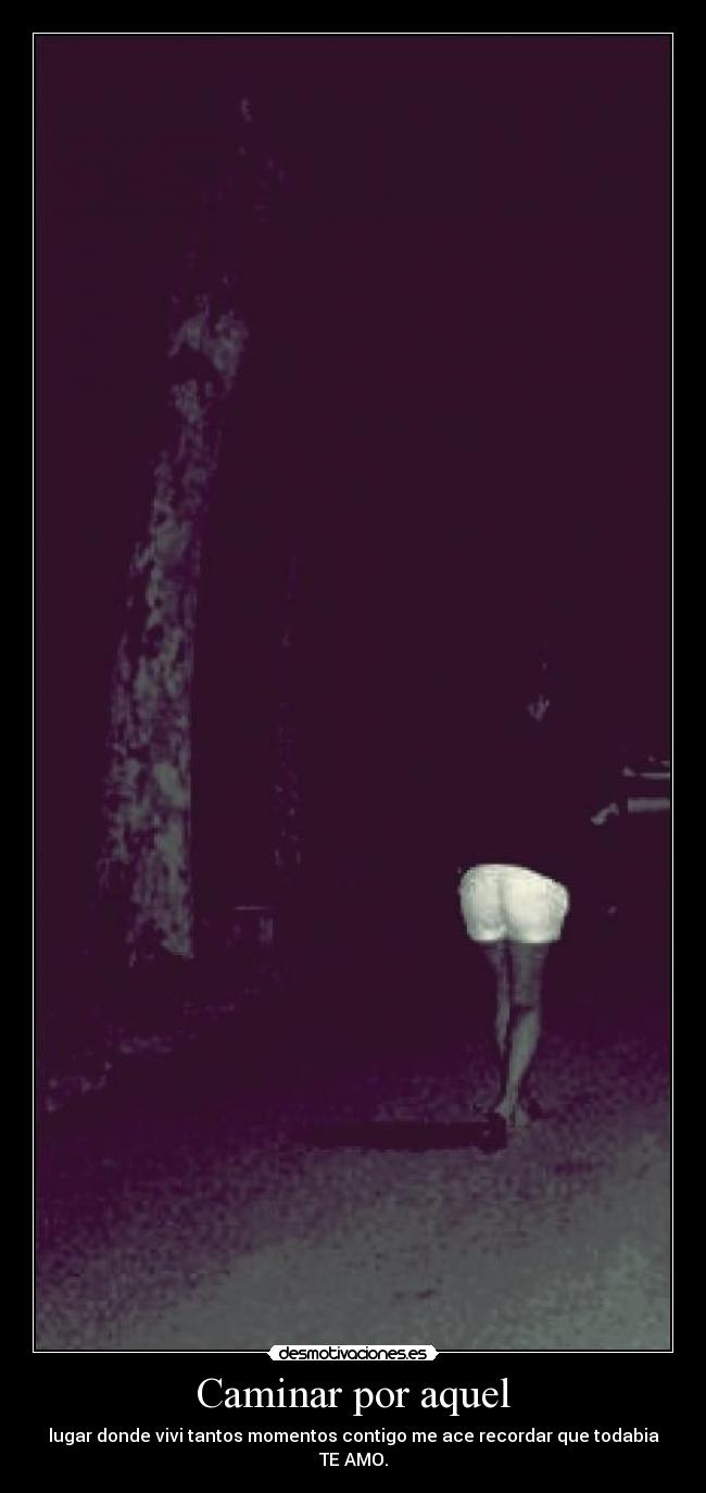 Caminar por aquel - 