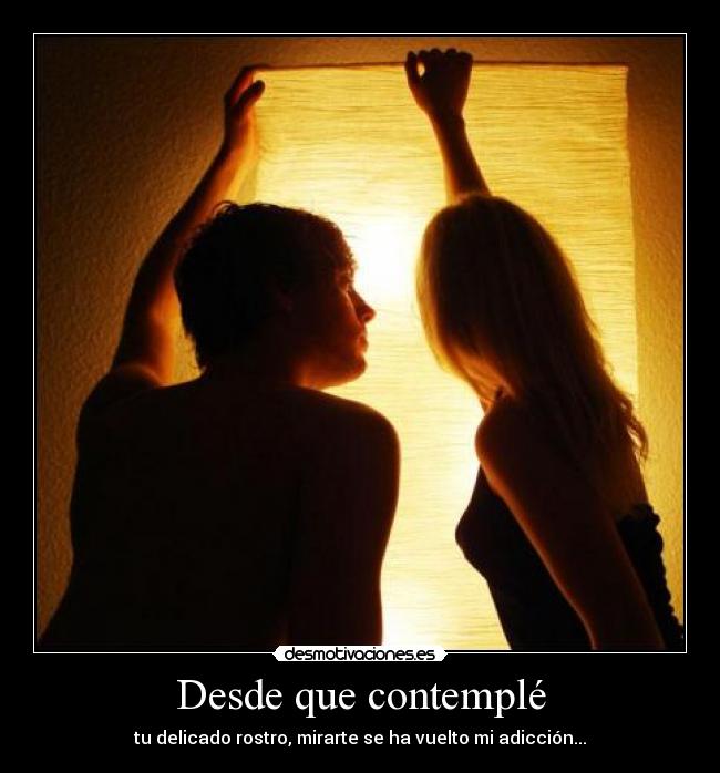 Desde que contemplé - 