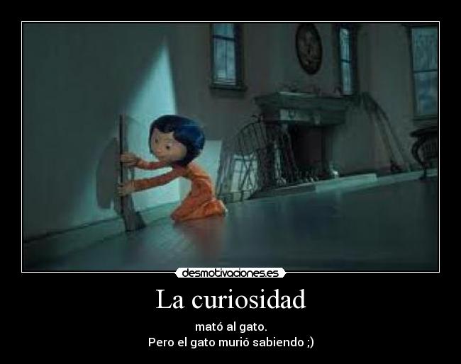 La curiosidad - 