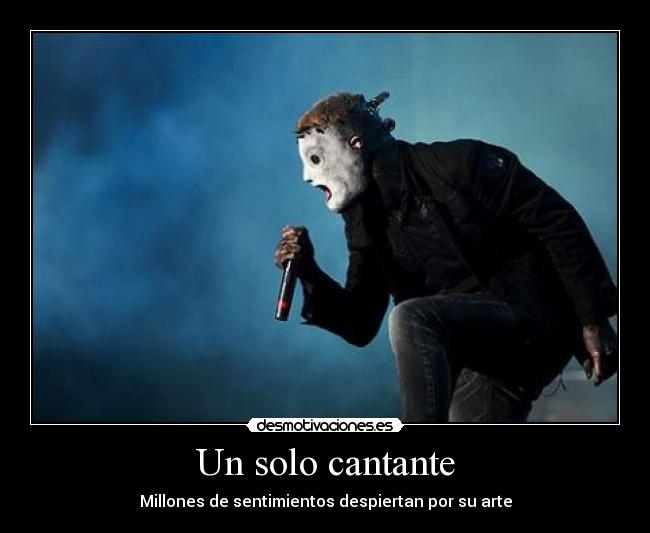 Un solo cantante - Millones de sentimientos despiertan por su arte