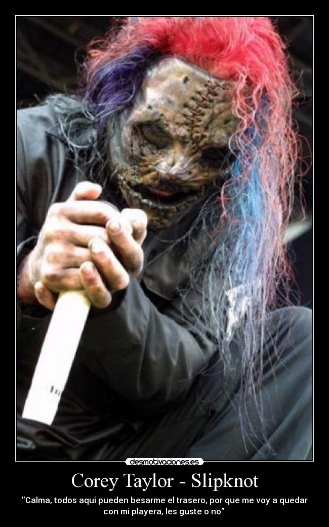 Corey Taylor - Slipknot - 