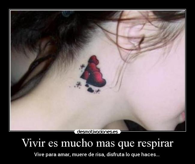 Vivir es mucho mas que respirar - 