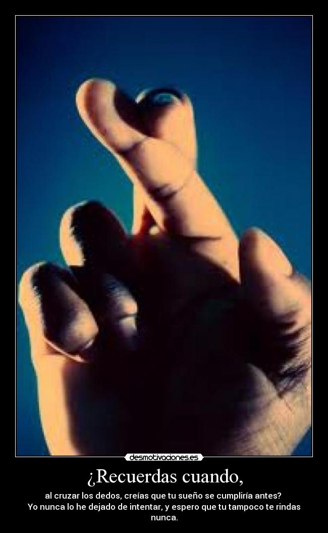 ¿Recuerdas cuando, - 