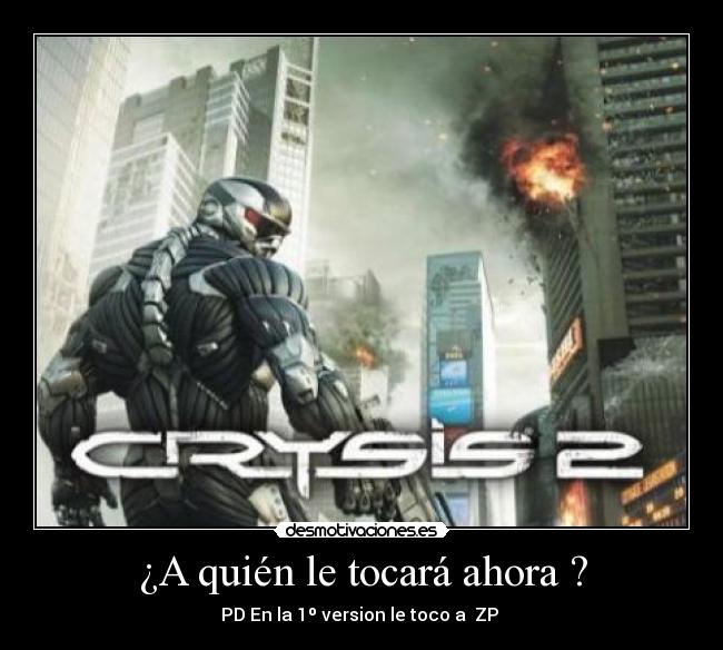 ¿A quién le tocará ahora ? - PD En la 1º version le toco a ZP