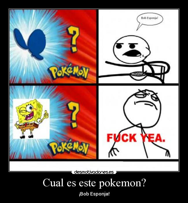 Cual es este pokemon? - ¡Bob Esponja!