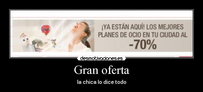 Gran oferta - la chica lo dice todo