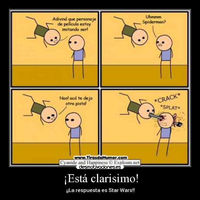 ¡Está clarisimo! -