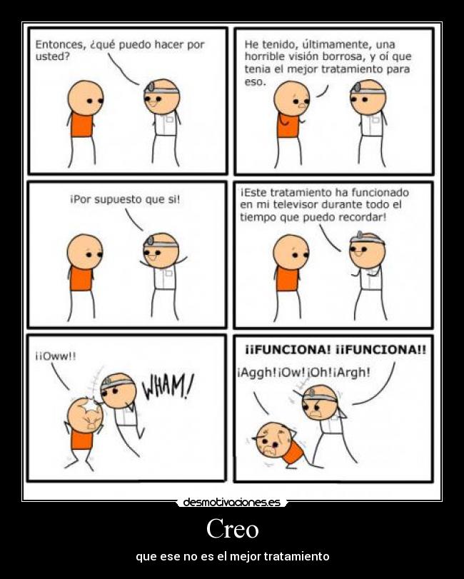 Creo - que ese no es el mejor tratamiento