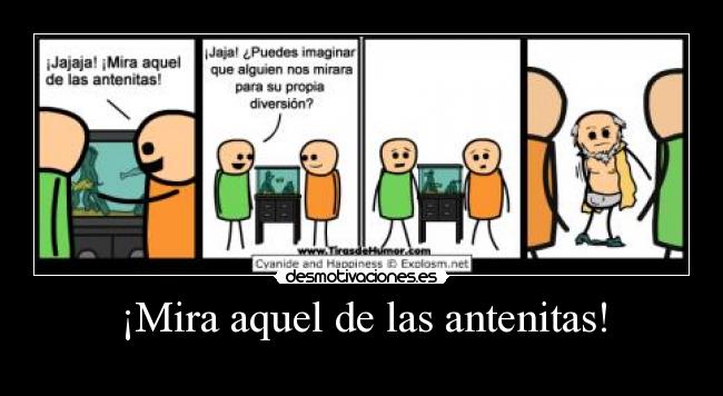 ¡Mira aquel de las antenitas! - 