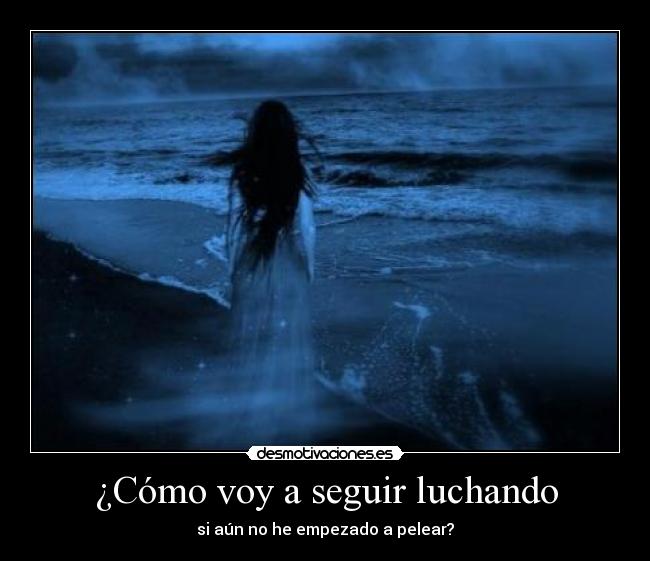 ¿Cómo voy a seguir luchando - 