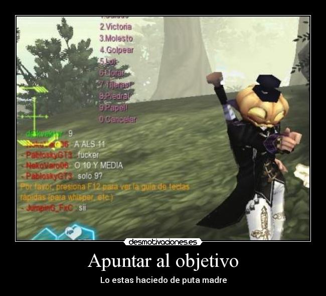Apuntar al objetivo - Lo estas haciedo de puta madre