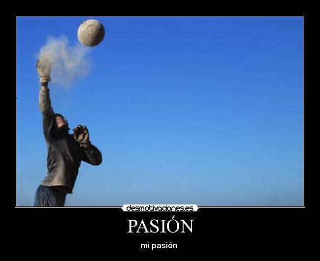 PASIÓN - mi pasión
