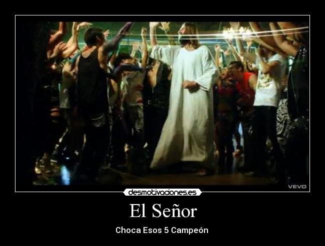 El Señor - Choca Esos 5 Campeón 