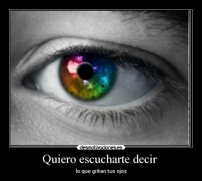 Quiero escucharte decir -