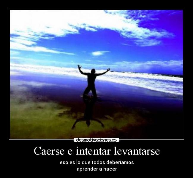 Caerse e intentar levantarse -