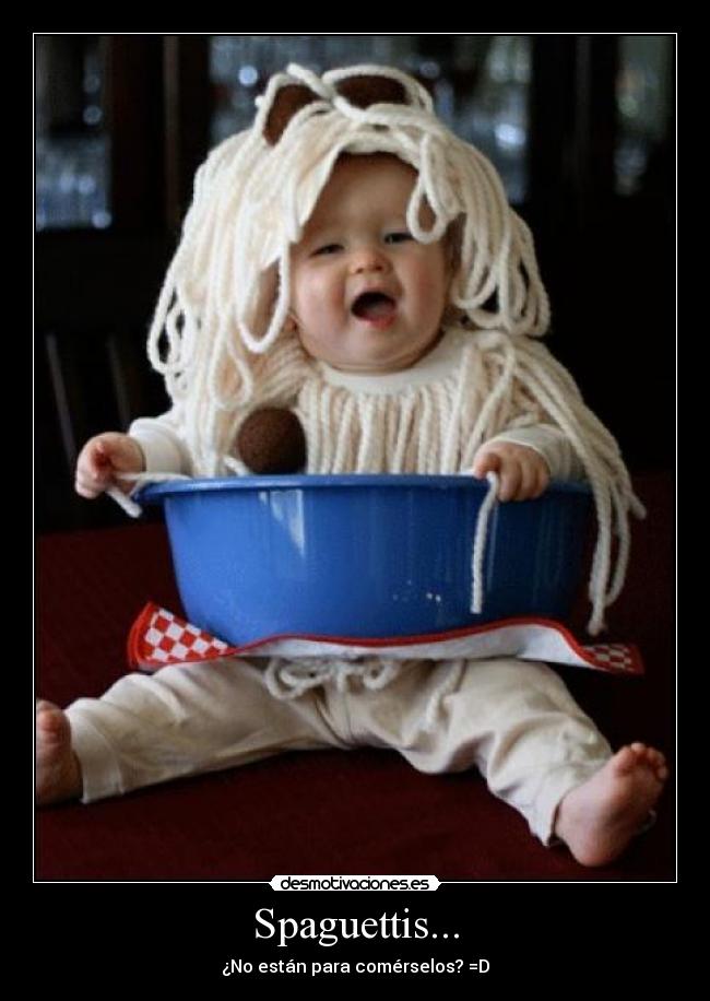 Spaguettis... - ¿No están para comérselos? =D