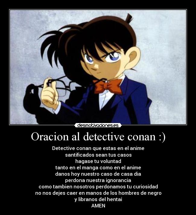 Oracion al detective conan :) - 