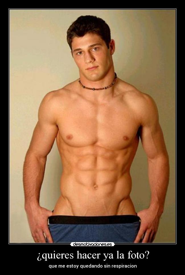 ¿quieres hacer ya la foto? - que me estoy quedando sin respiracion