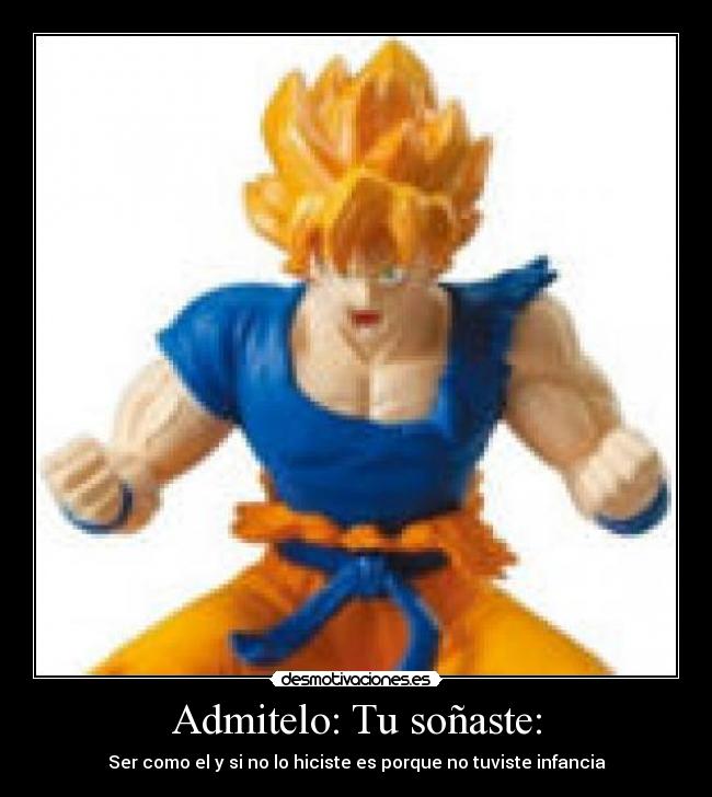 Admitelo: Tu soñaste: -