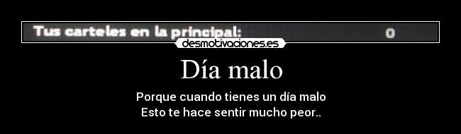 Día malo - 