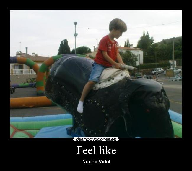 Feel like - Nacho Vidal