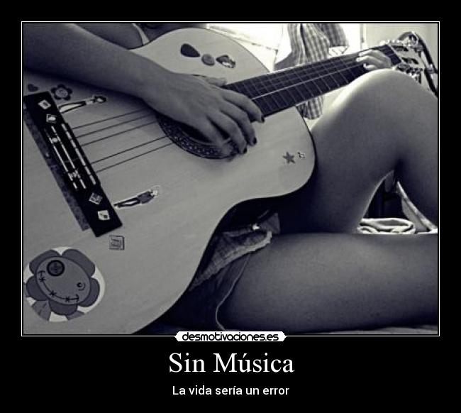 Sin Música - La vida sería un error