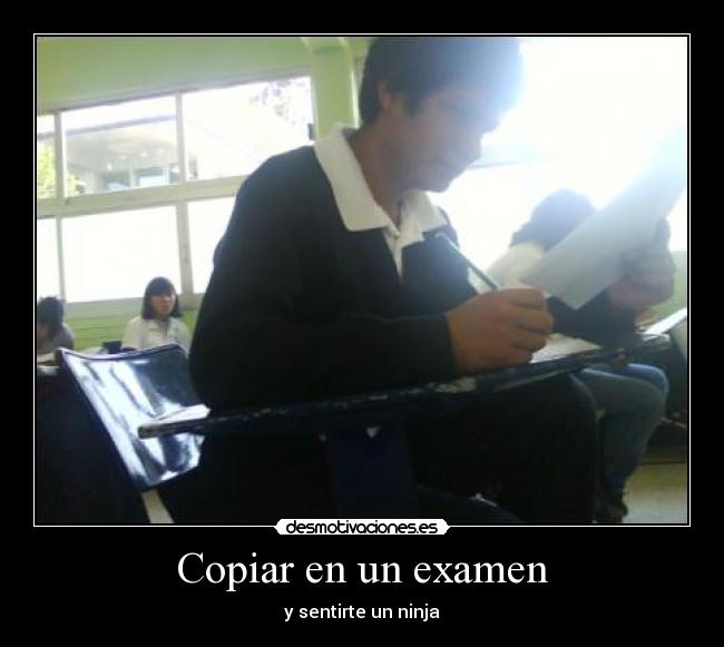 Copiar en un examen - y sentirte un ninja