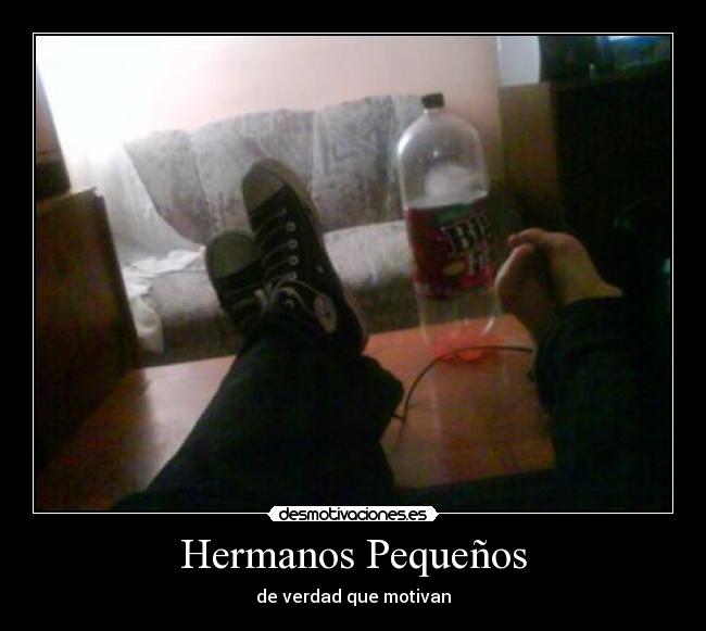 Hermanos Pequeños - de verdad que motivan