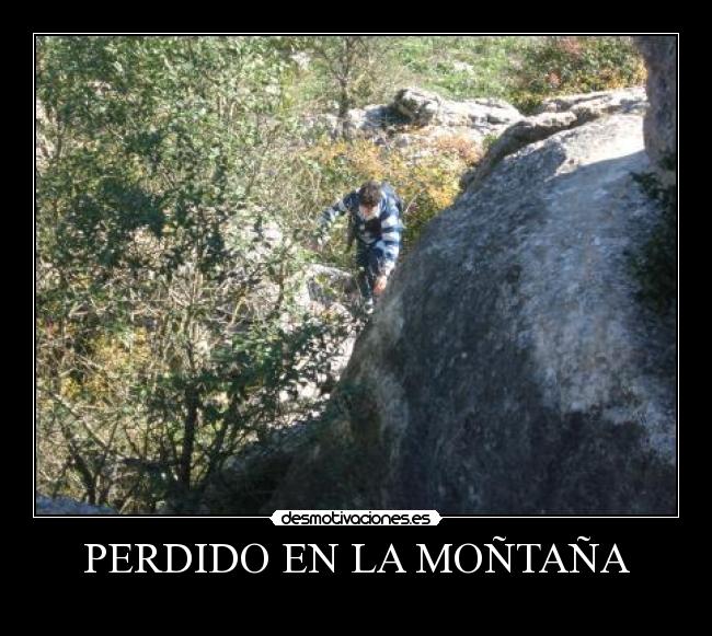 PERDIDO EN LA MOÑTAÑA -