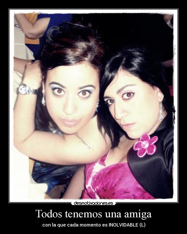 Todos tenemos una amiga -