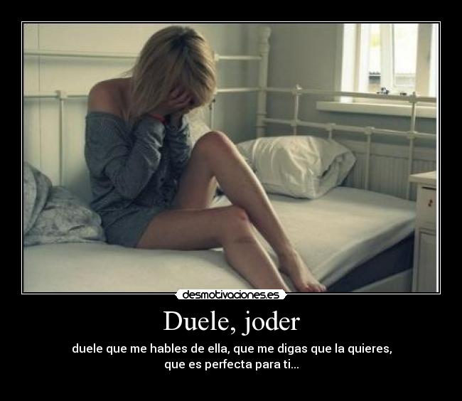 Duele, joder - 