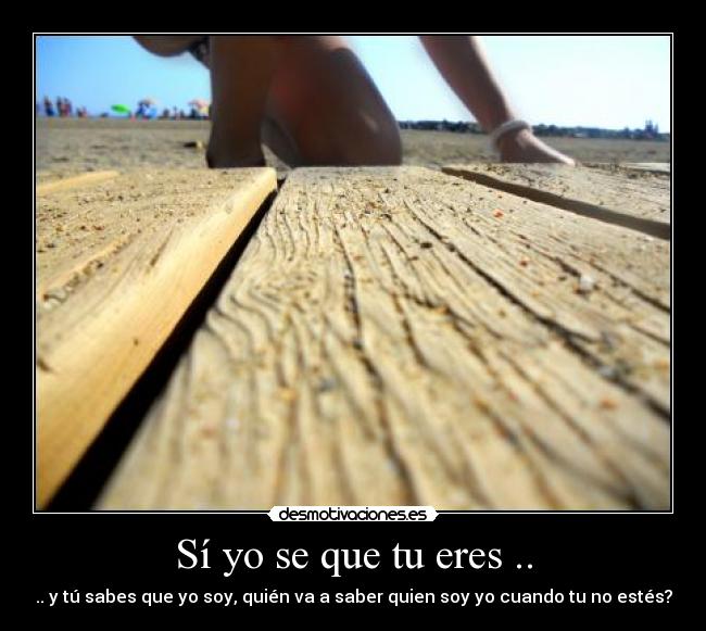 Sí yo se que tu eres .. - 