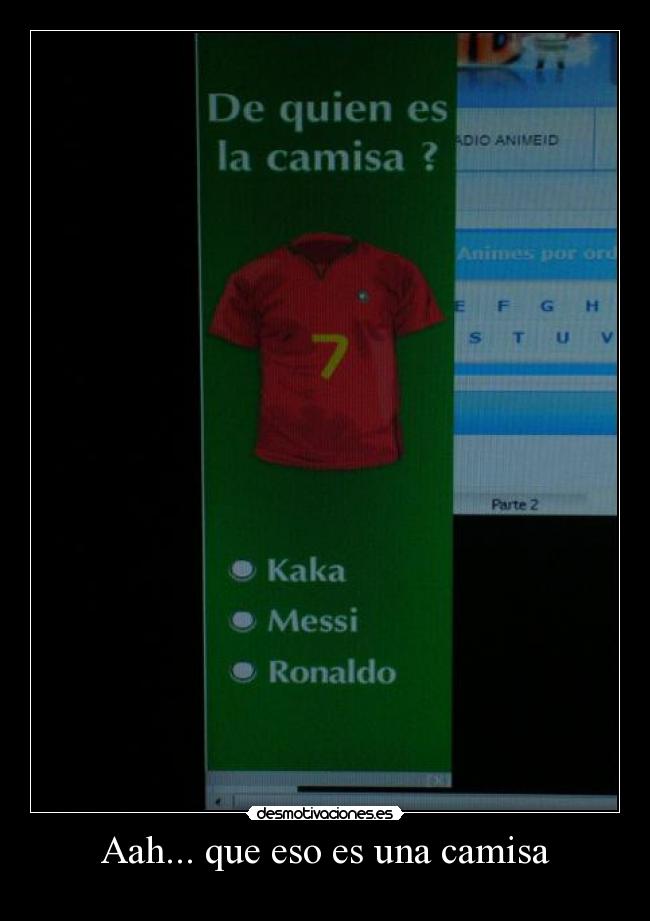 Aah... que eso es una camisa -