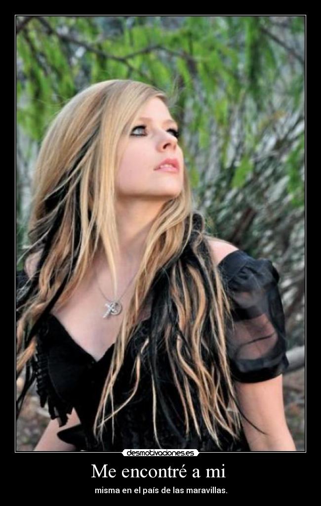 Me encontré a mi  - misma en el país de las maravillas.