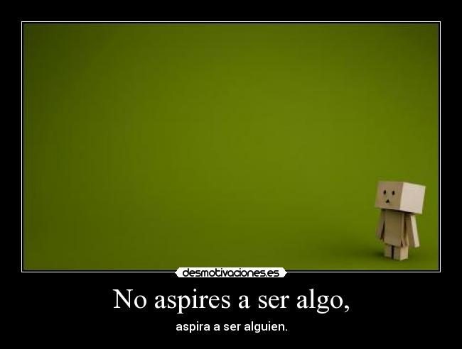 carteles ser mismo desmotivaciones