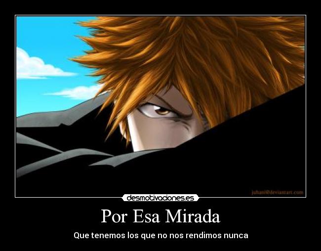 carteles bleach hollow ichigo arrancar odio reflexion anime desmotivaciones