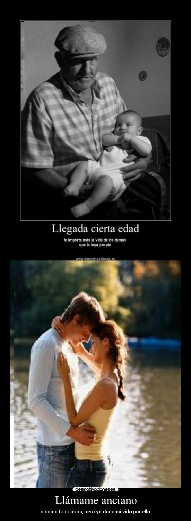 Llámame anciano -