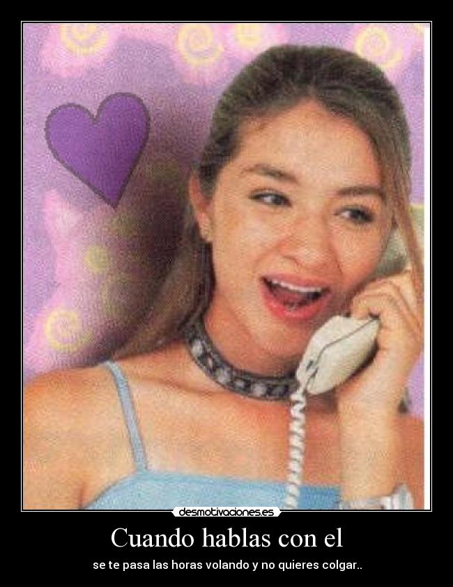 Cuando hablas con el - 