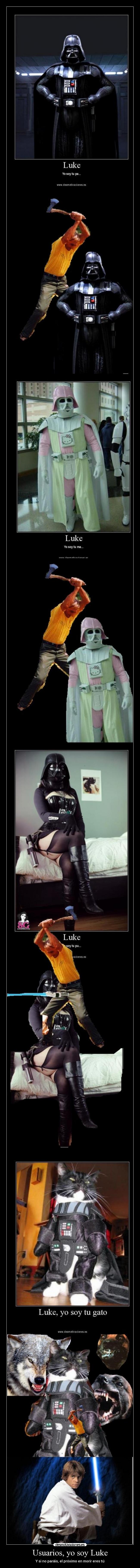 Usuarios, yo soy Luke - Y si no paráis, el próximo en morir eres tú