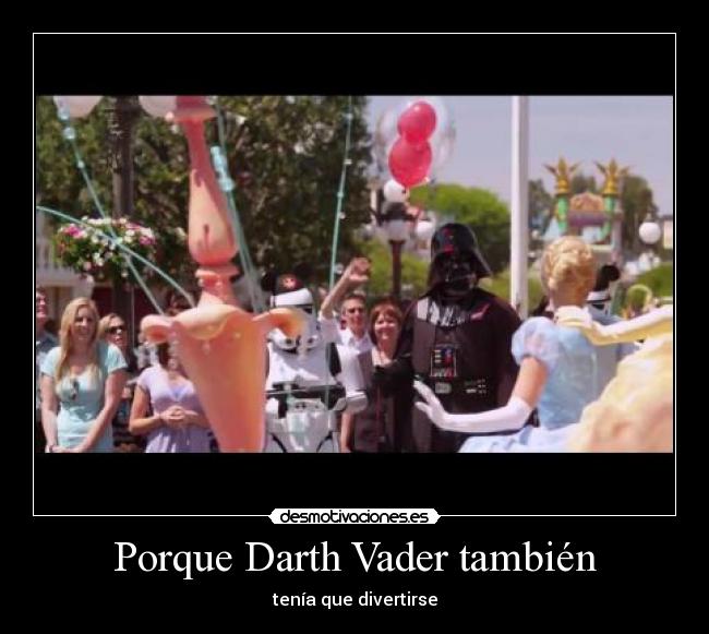 Porque Darth Vader también - 