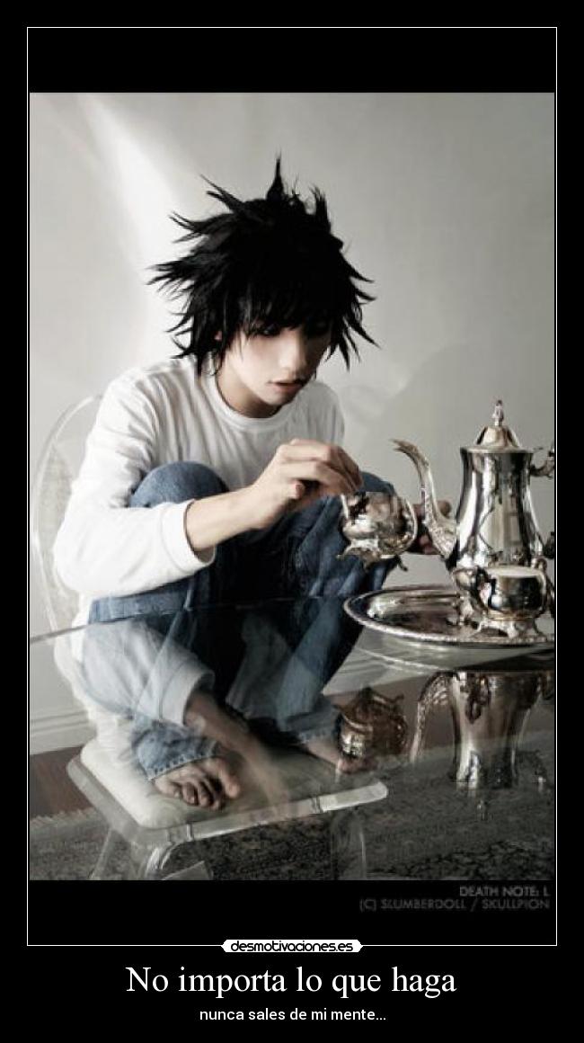 No importa lo que haga -