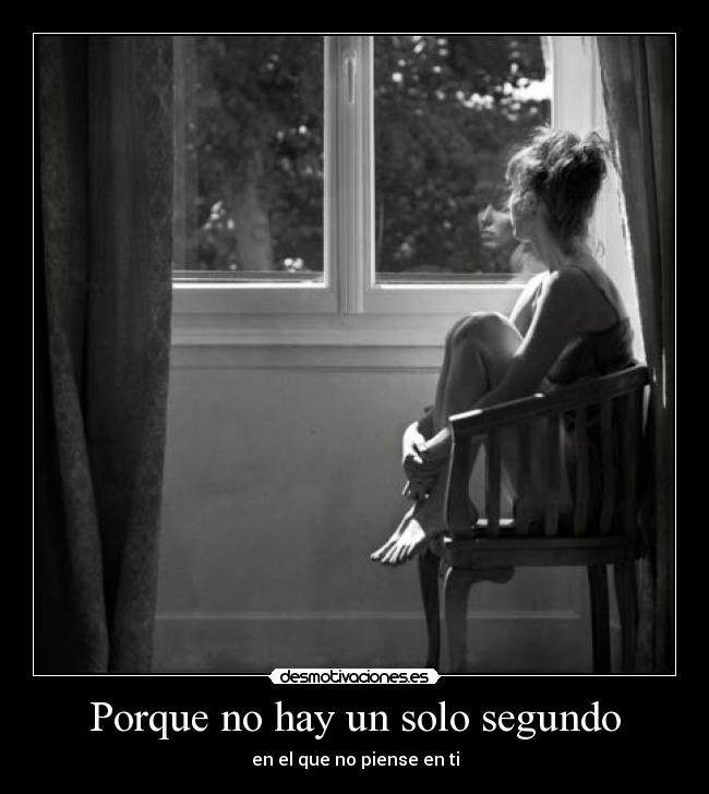 Porque no hay un solo segundo - 